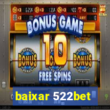 baixar 522bet